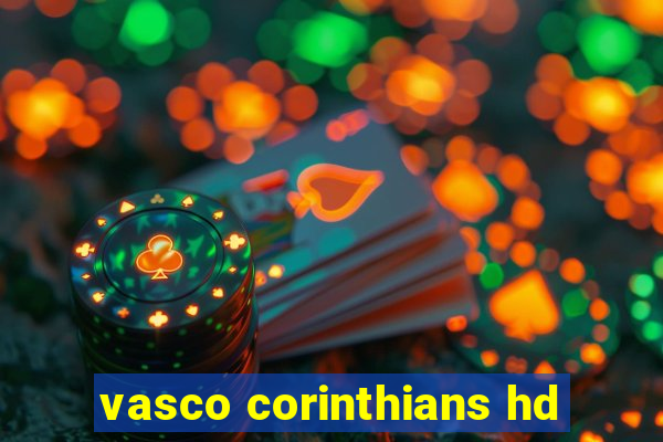 vasco corinthians hd